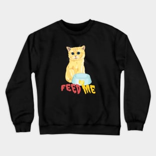 Feed Me Crewneck Sweatshirt